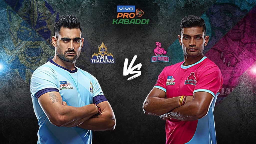 Tamil Thalaivas play Jaipur Pink Panthers in Match 127 of vivo Pro Kabaddi Season 7.