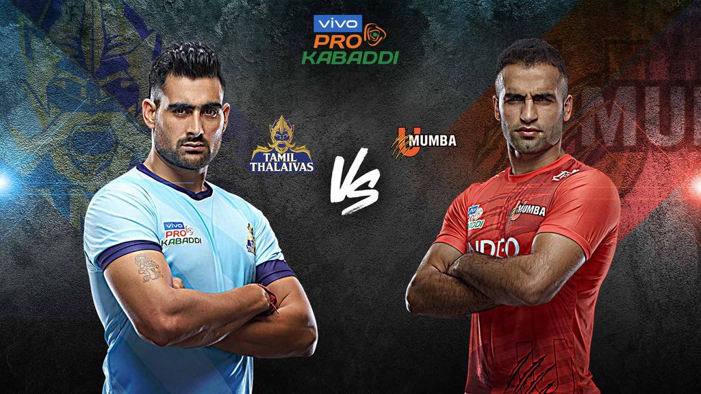 Tamil Thalaivas face U Mumba in Match 116 of vivo Pro Kabaddi Season 7.