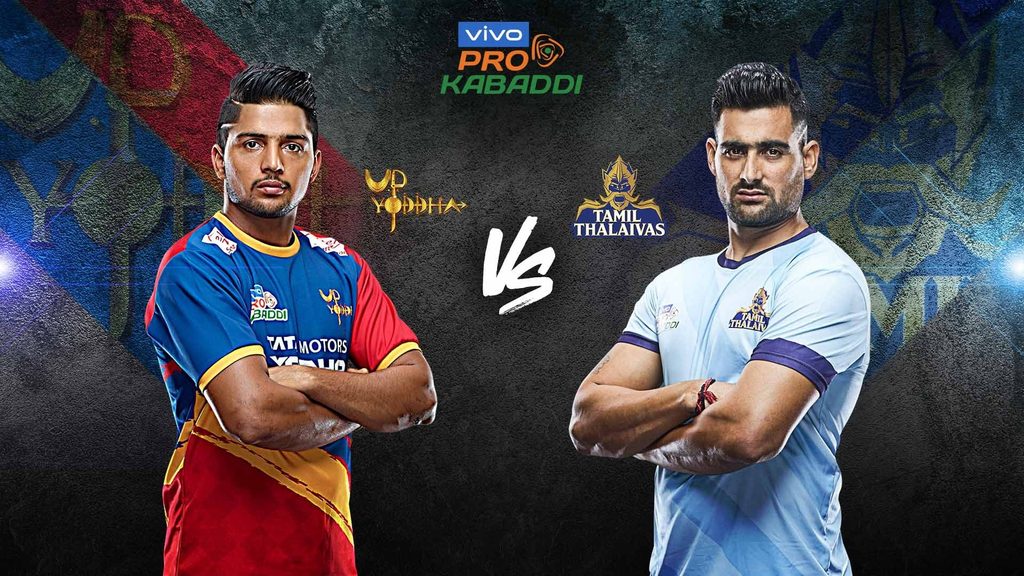 U.P. Yoddha face Tamil Thalaivas in Match 29 of VIVO Pro Kabaddi Season 7.